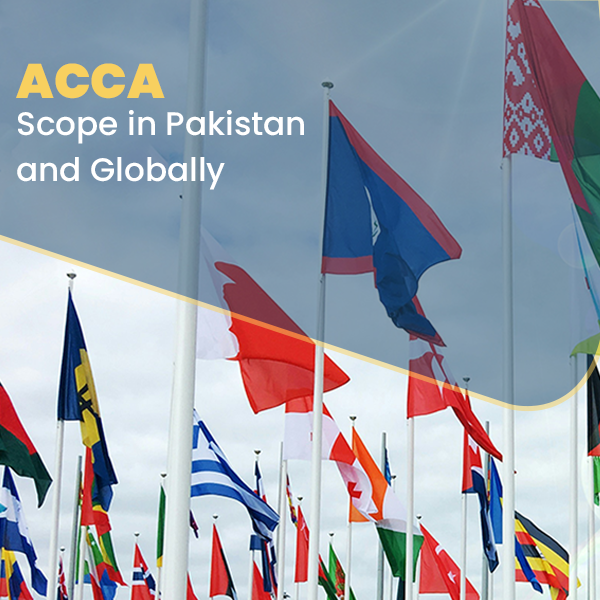 ACCA Scope in Pakistan and Globally